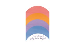 Big Rainbow everything is going to be alright narrow wallpaper